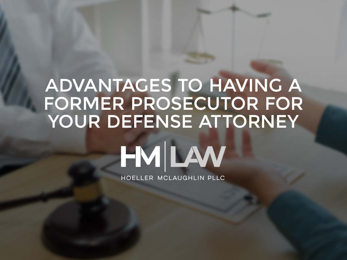 Advantages to Having a Former Prosecutor for Your Defense Attorney